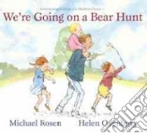 We're Going on a Bear Hunt libro in lingua di Rosen Michael (RTL), Oxenbury Helen (ILT)