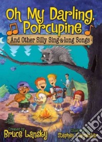Oh My Darling, Porcupine libro in lingua di Lansky Bruce (CRT), Carpenter Stephen (ILT)
