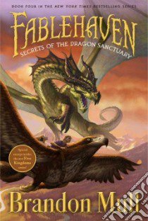 Secrets of the Dragon Sanctuary libro in lingua di Mull Brandon, Dorman Brandon (ILT)