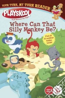Where Can That Silly Monkey Be? libro in lingua di Shepherd Jodie, Haefele Steve (ILT)