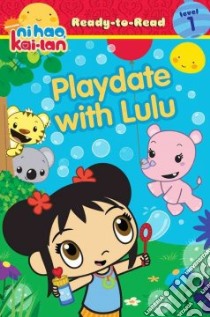 Playdate With Lulu libro in lingua di Kilpatrick Irene (ADP), Artifact Group (INT)