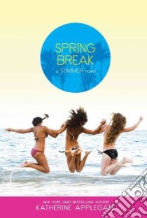 Spring Break Reunion libro in lingua di Applegate Katherine
