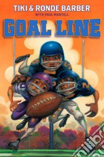 Goal Line libro in lingua di Barber Tiki, Barber Ronde, Mantell Paul (CON)