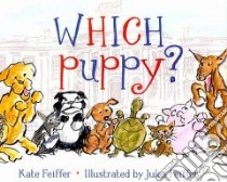 Which Puppy? libro in lingua di Feiffer Kate, Feiffer Jules (ILT)