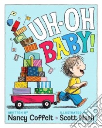 Uh-Oh, Baby! libro in lingua di Coffelt Nancy, Nash Scott (ILT)
