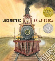 Locomotive libro in lingua di Floca Brian