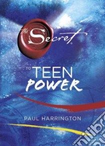The Secret to Teen Power libro in lingua di Harrington Paul