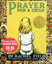 Prayer for a Child libro in lingua di Field Rachel, Jones Elizabeth Orton (ILT)