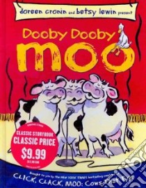 Dooby Dooby Moo libro in lingua di Cronin Doreen, Lewin Betsy (ILT)
