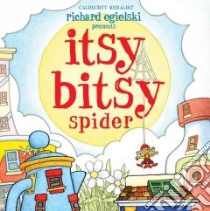 Itsy Bitsy Spider libro in lingua di Egielski Richard