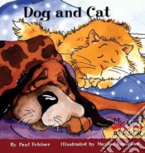 Dog And Cat libro in lingua di Fehlner Paul