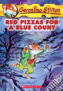 Red Pizzas for a Blue Count libro in lingua di Stilton Geronimo