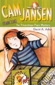 Cam Jansen And the Triceratops Pops Mystery libro in lingua di Adler David A.