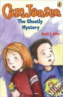 Cam Jansen And the Ghostly Mystery libro in lingua di Adler David A.
