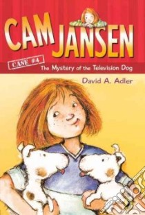 Cam Jansen And the Mystery of the Television Dog libro in lingua di Adler David A.