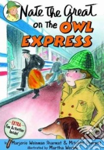 Nate the Great on the Owl Express libro in lingua di Sharmat Marjorie Weinman