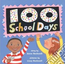 100 School Days libro in lingua di Rockwell Anne F.