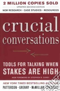 Crucial Conversations libro in lingua di Patterson Kerry, Grenny Joseph, McMillan Ron, Switzler Al