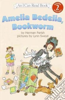 Amelia Bedelia, Bookworm libro in lingua di Parish Herman