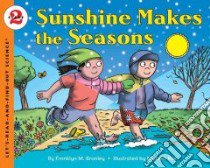Sunshine Makes the Seasons libro in lingua di Branley Franklyn Mansfield