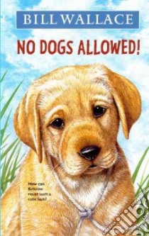 No Dogs Allowed libro in lingua di Wallace Bill