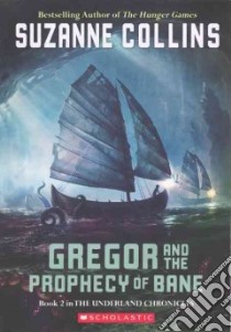 Gregor And the Prophecy of Bane libro in lingua di Collins Suzanne