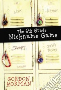 6th Grade Nickname Game libro in lingua di Korman Gordon