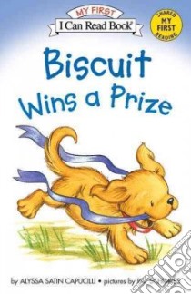 Biscuit Wins a Prize libro in lingua di Capucilli Alyssa Satin, Schories Pat (ILT)