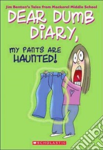 My Pants Are Haunted! libro in lingua di Benton Jim