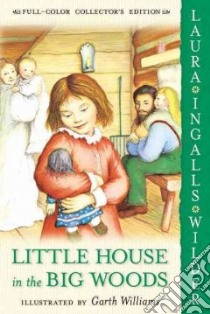 Little House in the Big Woods libro in lingua di Wilder L.