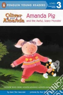 Amanda Pig and the Awful, Scary Monster libro in lingua di Leeuwen J. Van