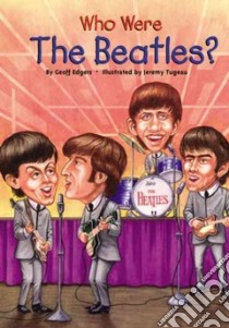 Who Were the Beatles? libro in lingua di Edgers Geoff