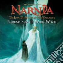 Edmund and the White Witch libro in lingua di Lewis C. S.