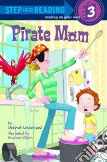 Pirate Mom libro in lingua di Underwood Deborah