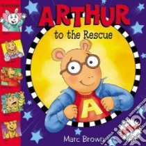 Arthur to the Rescue libro in lingua di Brown Marc Tolon
