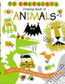 Ed Emberley's Drawing Book of Animals libro in lingua di Emberley Ed