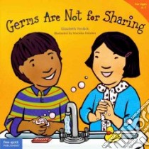 Germs Are Not for Sharing libro in lingua di Verdick Elizabeth, Heinlen Marieka (ILT)