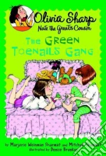 The Green Toenails Gang libro in lingua di Sharmat Marjorie Weinman, Sharmat Mitchell, Brunkus Denise (ILT)