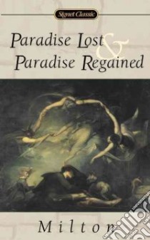 Paradise Lost and Paradise Regained libro in lingua di Milton John