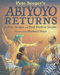 Abiyoyo Returns libro in lingua di Seeger Pete, Jacobs Paul Dubois, Hays Michael (ILT)