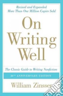 On Writing Well libro in lingua di Zinsser William Knowlton