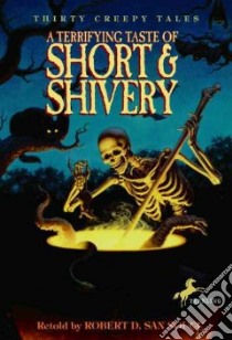 A Terrifying Taste of Short & Shivery libro in lingua di San Souci Robert D. (RTL), Wooden Lenny (ILT)