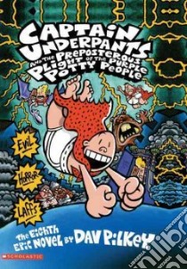 Captain Underpants And The Preposterous Plight Of The Purple Potty People libro in lingua di Pilkey Dav