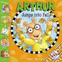 Arthur Jumps into Fall libro in lingua di Brown Marc Tolon