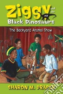 The Backyard Animal Show libro in lingua di Draper Sharon M.