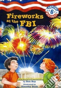 Fireworks at the FBI libro in lingua di Roy Ron, Bush Timothy (ILT)