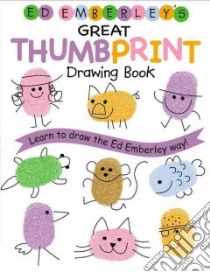 Ed Emberley's Great Thumbprint Drawing Book libro in lingua di Emberley Ed