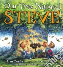 Our Tree Named Steve libro in lingua di Zweibel Alan, Catrow David (ILT)