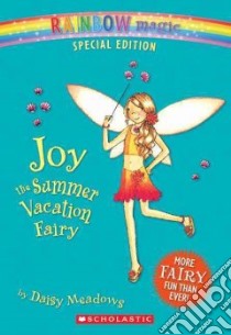 Joy the Summer Vacation Fairy libro in lingua di Meadows Daisy, Ripper Georgie (ILT)