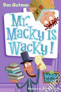 Mr. Macky Is Wacky! libro in lingua di Gutman Dan, Paillot Jim (ILT)